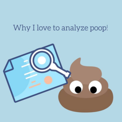 Why I Love to Analyze Poop