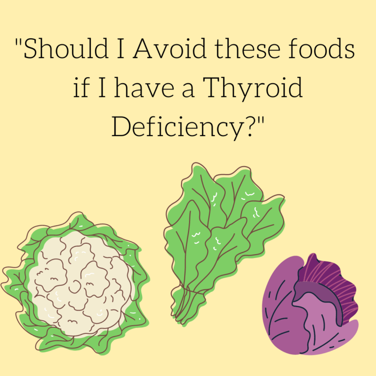 Should I avoid these foods if I have a Thyroid Deficiency?